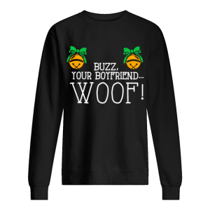 Buzz your boyfriend woof Christmas shirt Buzz your boyfriend woof Christmas shirt