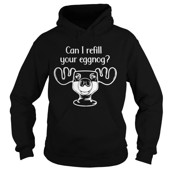 Can I Refill Your Eggnog Moose Glass Christmas shirt