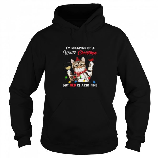 Cat I’m Dreaming Of A White Christmas But Red Is Also Fine shirt