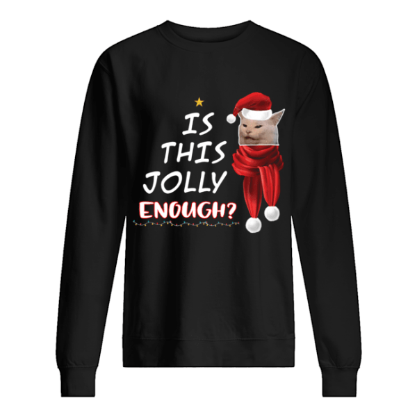 Cats is this Jolly Enough christmas shirt