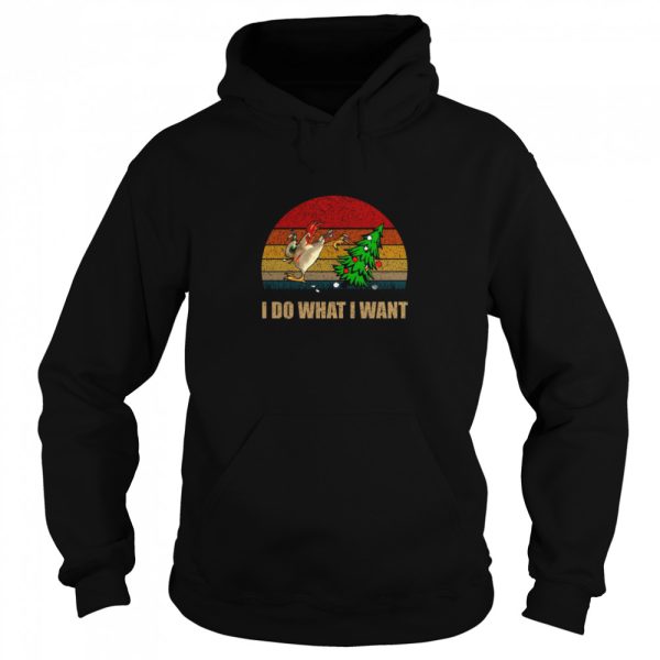 Chicken I Do What I Want Christmas shirt