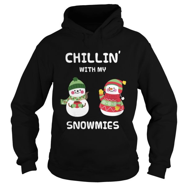 Chillin With My Snowmies shirt