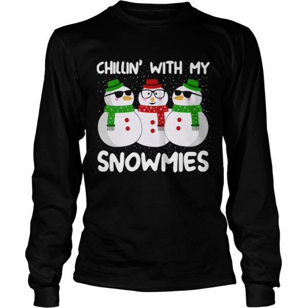 Chillin With My Snowmies shirt