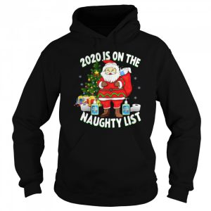 Chrismas Santa Claus 2020 Is On The Naught List shirt