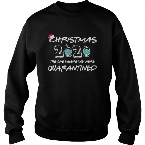 Christmas 2020 The One Where We Were Quarantine Costume shirt