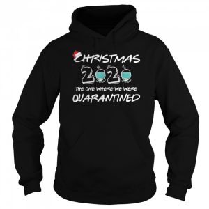 Christmas 2020 The One Where We Were Quarantine Costume shirt 3