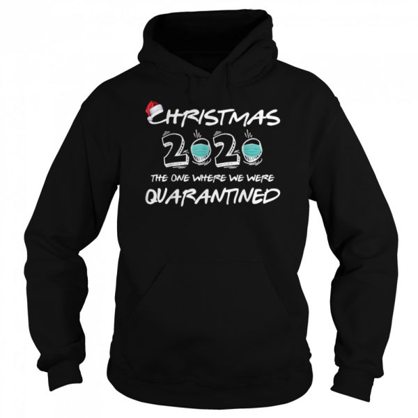 Christmas 2020 The One Where We Were Quarantine Costume shirt