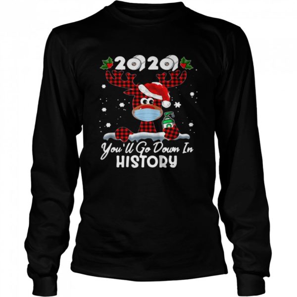 Christmas 2020 You’ll Go Down In History shirt