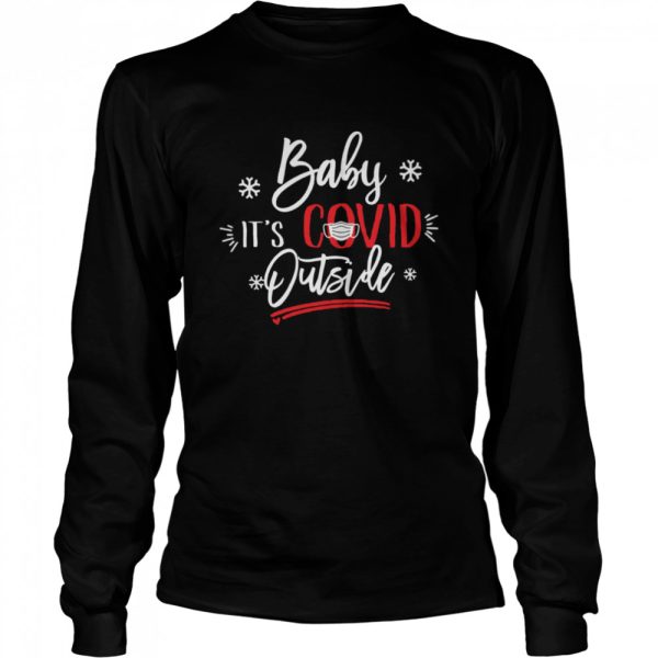 Christmas Baby Its Covid Outside shirt