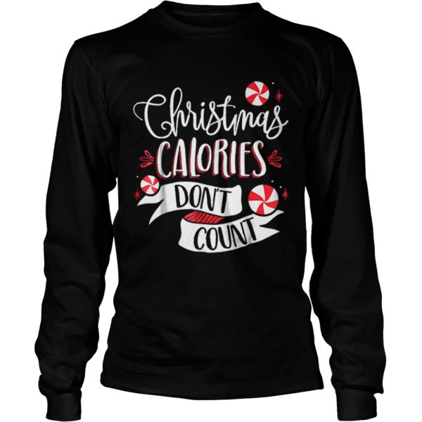 Christmas Calories Dont Count shirt