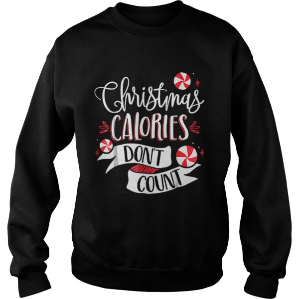 Christmas Calories Dont Count shirt