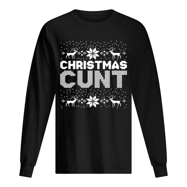 Christmas Cunt Ugly shirt