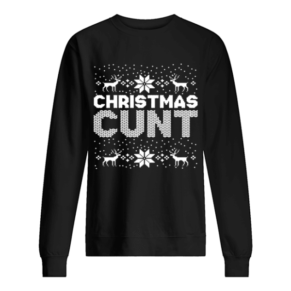 Christmas Cunt Ugly shirt