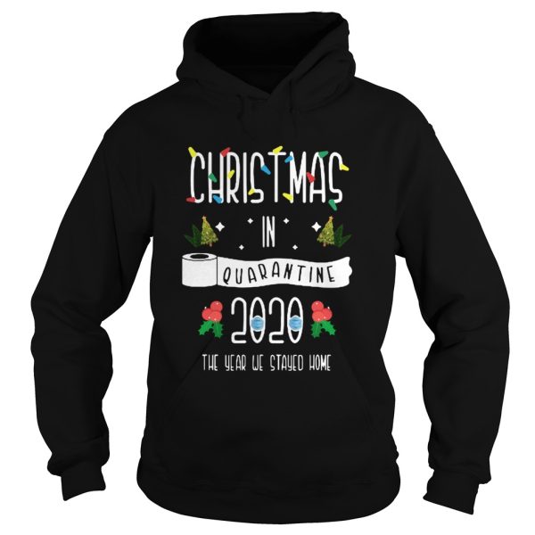 Christmas In Quarantine 2020 The Year We Stayed Home shirt