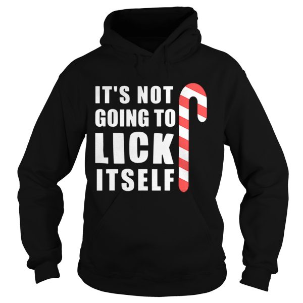 Christmas Inappropriate Xmas Its Not Going To Lick Itself shirt