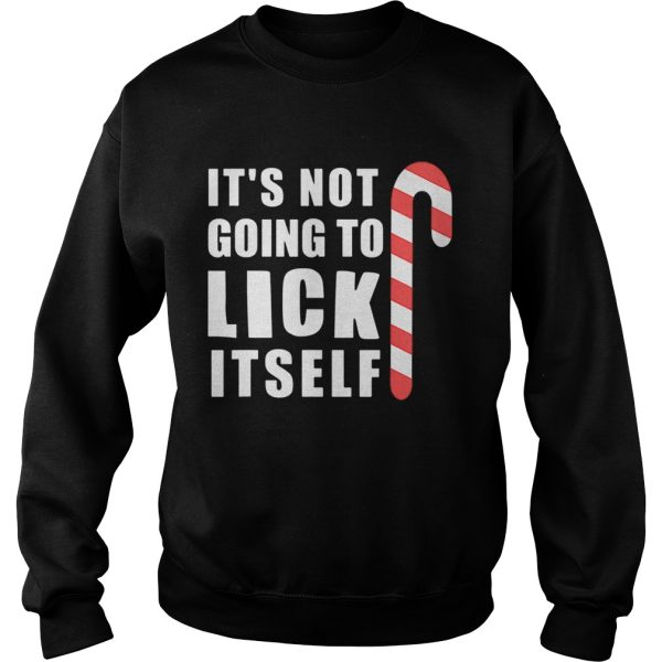 Christmas Inappropriate Xmas Its Not Going To Lick Itself shirt