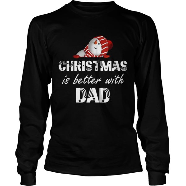 Christmas Is Better With Dad shirt