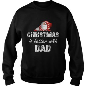 Christmas Is Better With Dad shirt 2 Christmas Is Better With Dad shirt 3