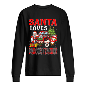 Christmas Santa Loves Dancer Teacher Merry X-mas shirt Christmas Santa Loves Dancer Teacher Merry X-mas shirt