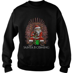 Christmas Santa is coming thone shirt 3