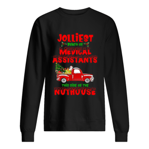Christmas Truck Jolliest Bunch Of Medical Assistants This Side Of Nuthouse shirt Christmas Truck Jolliest Bunch Of Medical Assistants This Side Of Nuthouse shirt