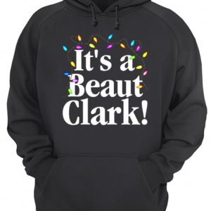 Christmas Vacation It's A Beaut Clark Christmas Lights shirt 2 Christmas Vacation Its A Beaut Clark Christmas Lights shirt 3