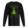 Christmas Vacation Looks Great Little Full Lotta Sap shirt