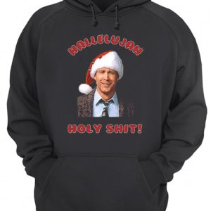Christmas Vacation Movie Clark Griswold Hallelujah Holy Shit shirt 2 Christmas Vacation Movie Clark Griswold Hallelujah Holy Shit shirt 3