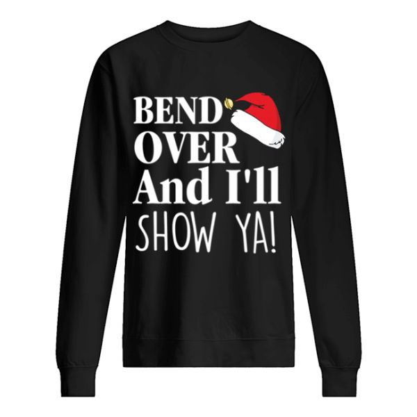 Christmas Vacation Quote Bend Over And I’ll Show Ya Shirt