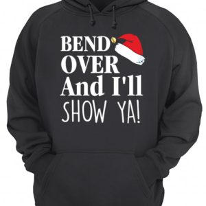 Christmas Vacation Quote Bend Over And I'll Show Ya Shirt 2 Christmas Vacation Quote Bend Over And Ill Show Ya Shirt 3