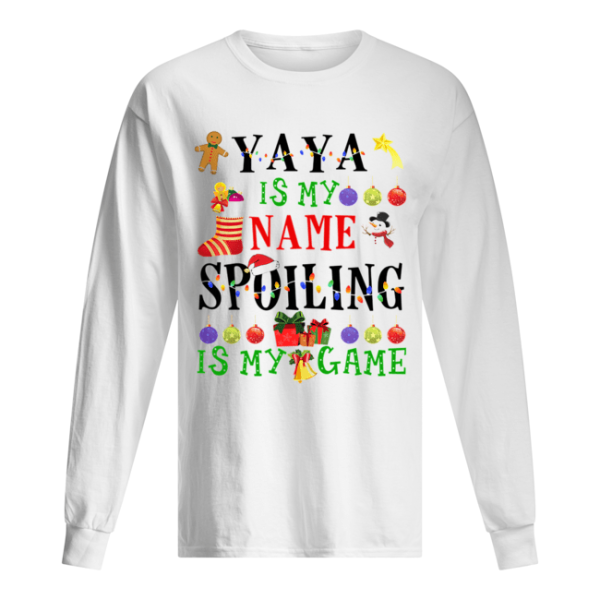 Christmas Yaya Is My Name Spoiling Is My Game T-Shirt