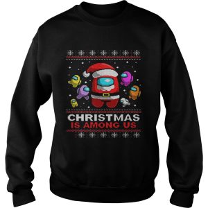 Christmas is Among Us Ugly Christmas Game shirt 3
