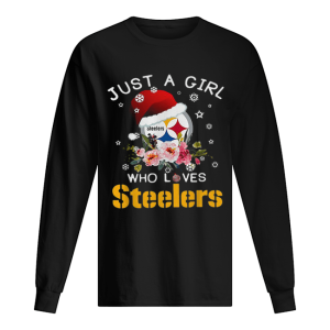 Christmas just a girl who loves Pittsburgh Steelers shirt Christmas just a girl who loves Pittsburgh Steelers shirt