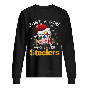 Christmas just a girl who loves Pittsburgh Steelers shirt Christmas just a girl who loves Pittsburgh Steelers shirt