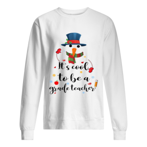Cool To Be A Grade Teacher Snowman Christmas Gift T-Shirt 1 Cool To Be A Grade Teacher Snowman Christmas Gift T Shirt 2