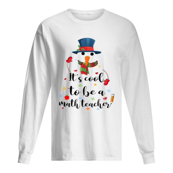 Cool To Be A Math Teacher Snowman Christmas Gift T-Shirt