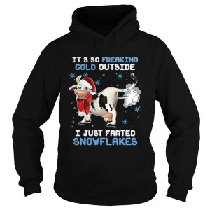 Cow its so freaking cold outside i just farted snowflakes Christmas shirt