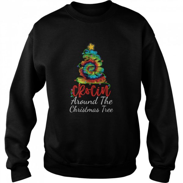 Crocin around the christmas tree Funny Xmas 2020 shirt