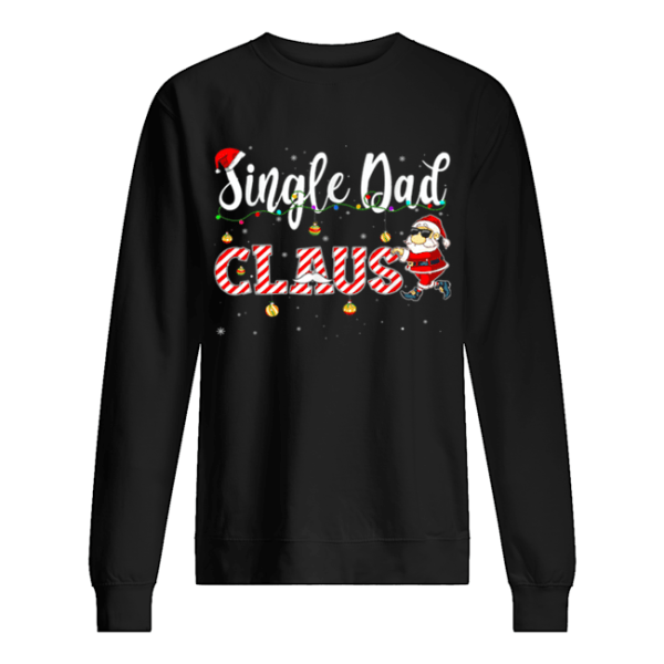 Cute Christmas Single Dad Santa Hat Gift Matching Family shirt