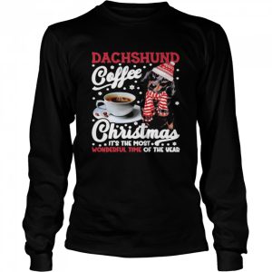 Dachshund Coffee Christmas It’s The Most Wonderful Time Of The Year shirt Dachshund Coffee Christmas It’s The Most Wonderful Time Of The Year shirt