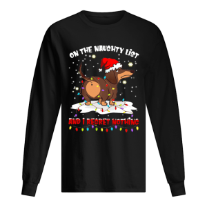 Dachshund On The Naughty List And I Regret Nothing shirt Dachshund On The Naughty List And I Regret Nothing shirt