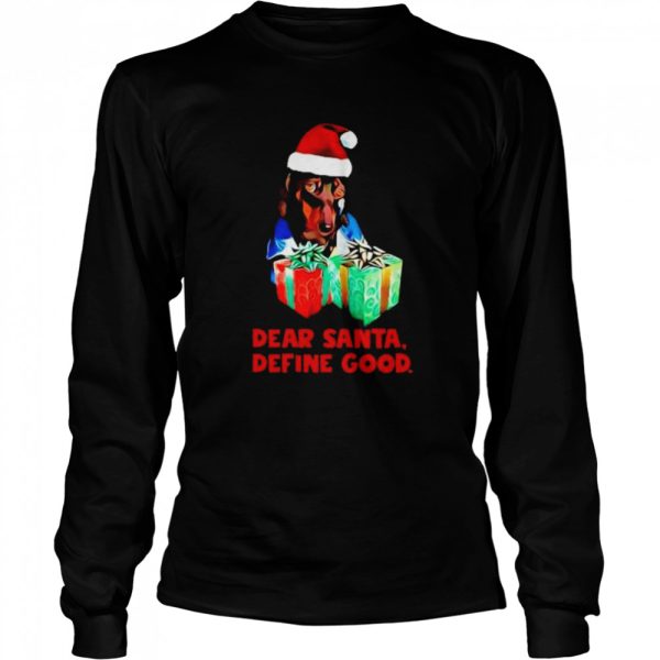 Dachshund dear santa define good christmas shirt