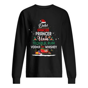 Dasher Dancer Prancer Vixen Tequila Rum Vodka Whiskey Wine shirt Dasher Dancer Prancer Vixen Tequila Rum Vodka Whiskey Wine shirt