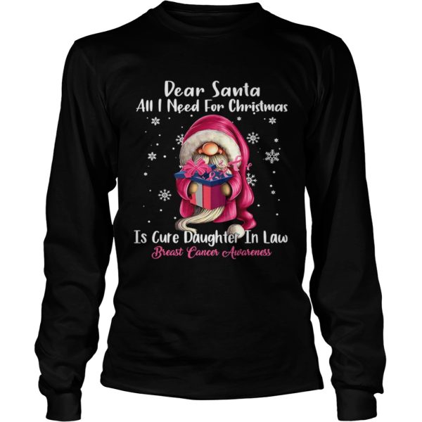 Dear Santa All I Need For Christmas Is Cure Daughter In Law Breast Cancer Awareness shirt