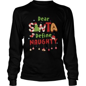 Dear Santa Define Naughty shirt Dear Santa Define Naughty shirt