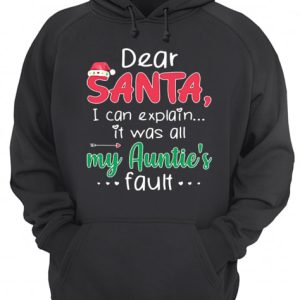 Dear Santa I Can Explain It Was All My Auntie’s Fault shirt 2 Dear Santa I Can Explain It Was All My Auntie's Fault shirt 3