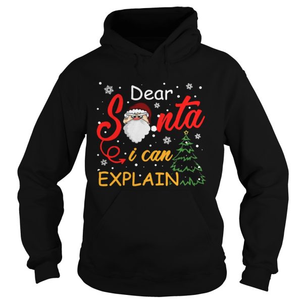 Dear Santa I Can Explain shirt
