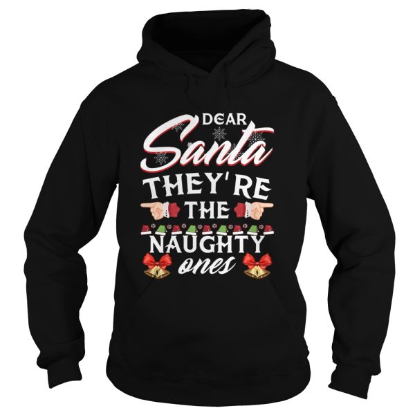 Dear Santa Theyre The Naughty Ones shirt