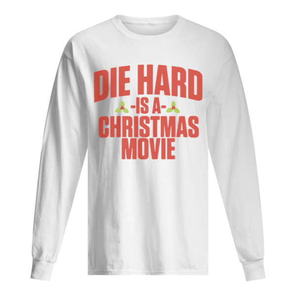 Die Hard Is A Christmas Movie shirt