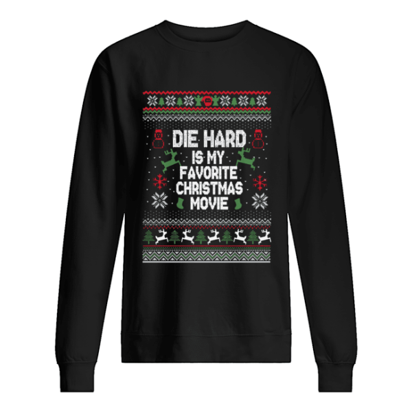 Die Hard Is My Favorite Movie Ugly Christmas shirt